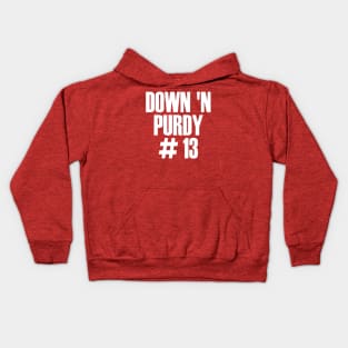 Down 'N Purdy #13 Brock Purdy American Football Quarterback Kids Hoodie